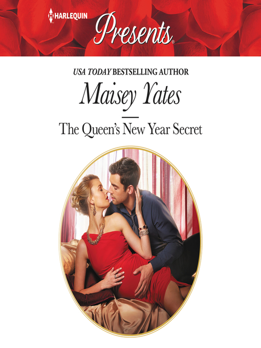 Title details for The Queen's New Year Secret by Maisey Yates - Available